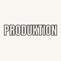 Produktion